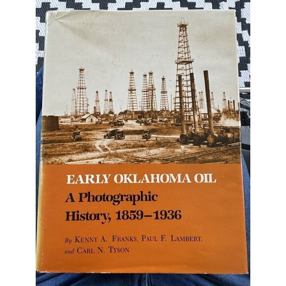 Early Oklahoma Oil a Photographic History' 1859-1936 Book Lot The Rush Begins - Picture 2 of 16